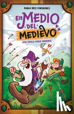 Díez Fernández, Pablo - En Medio del Medievo. Una Época Para Morirse / In the Middle of the Middle Ages. an Era to Die for