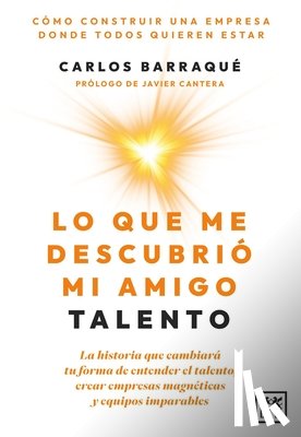 Barraque Garcia, Carlos - Lo Que Me Descubrió Mi Amigo Talento