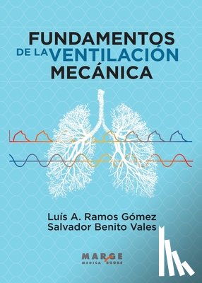 Benito Vales, Salvador, Ramos Gómez, Luís A. - Fundamentos de la ventilación mecánica