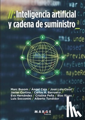 Pérez Gómez, Luis Socconini, Busom Rodríguez, Marc, Caja Corral, Ángel - Inteligencia artificial y cadena de suministro