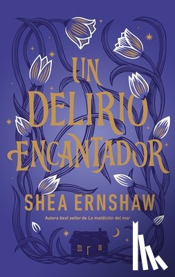Ernshaw, Shea - Un Delirio Encantador