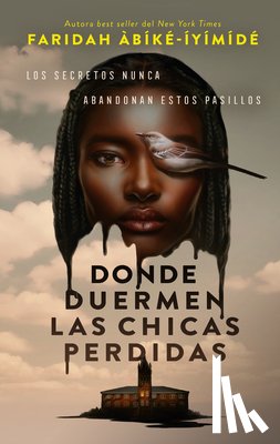 Abike-Iyimide, Faridah - Donde Duermen Las Chicas Perdidas