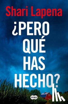 Lapena, Shari - ¿Pero Qué Has Hecho?/ What Have You Done?