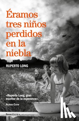 Long, Ruperto - Éramos Tres Niños Perdidos En La Niebla/ We Were Three Kids Lost in the Fog