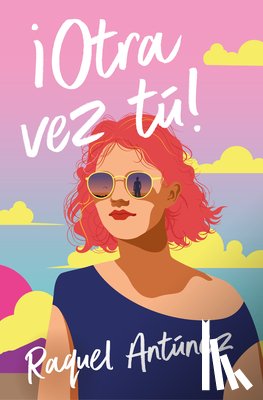 Antúnez, Raquel - ¡Otra Vez Tú! / You Again!