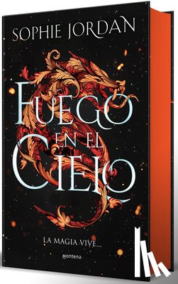 Jordan, Sophie - Fuego En El Cielo (Edición Especial Limitada Cantos Pintados) / A Fire in the Sky (Limited Edition with Sprayed Edges)