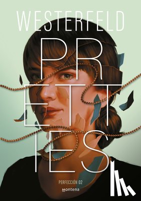 Westerfeld, Scott - Pretties (Spanish Edition)