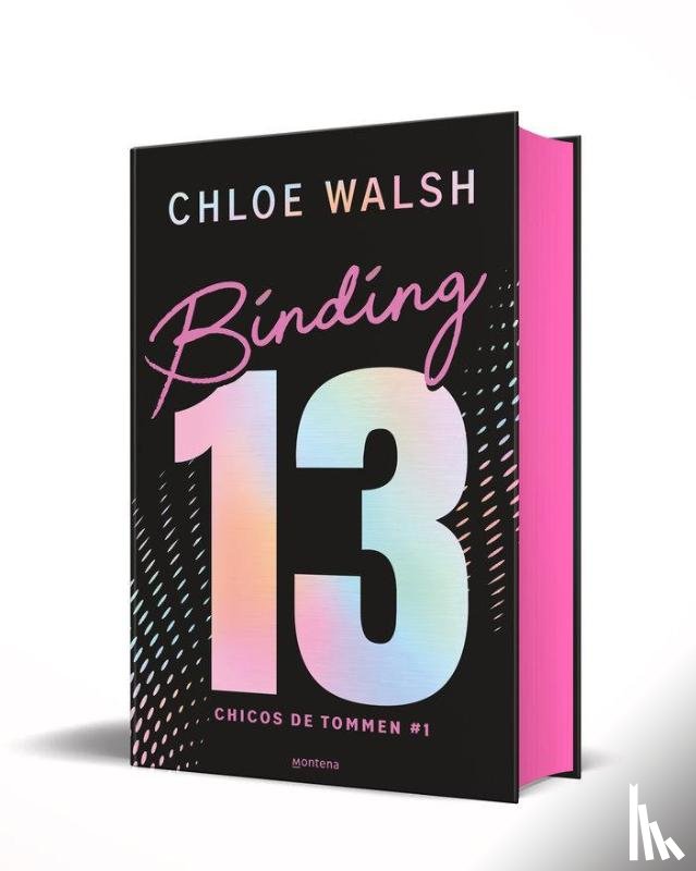 Walsh, Chloe - Binding 13 (Edición especial) (Los chicos de Tommen 1)