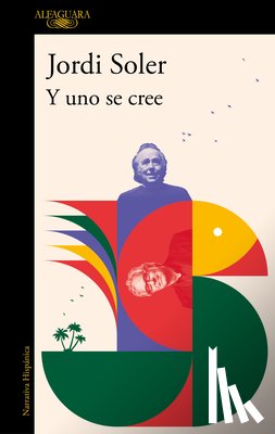 Soler, Jordi - Y Uno Se Cree/ And I Believed It