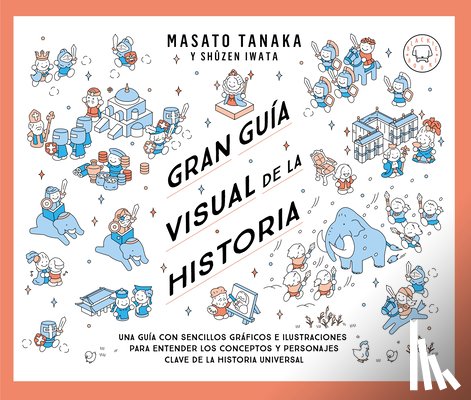 Tanaka, Masat - Gran Guía Visual de la Historia / Great Visual Guide to History