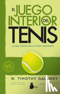 Gallwey, Timothy - Juego Interior del Tenis, El. Edición 50 Aniversario
