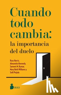 Harris, Russ - Cuando Todo Cambia: La Importancia del Duelo