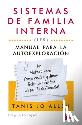 Allen, Tanis - Sistemas de Familia Interna (Ifs): Manual Para La Autoexploración