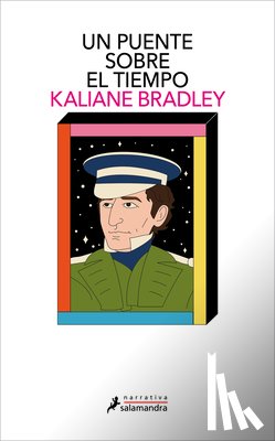 Bradley, Kaliane - Un Puente Sobre El Tiempo / The Ministry of Time
