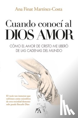 Finat Martinez-Costa, Ana - Cuando Conocí Al Dios Amor
