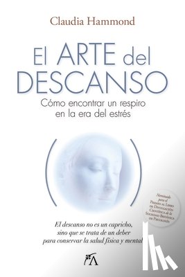 Hammond, Claudia - El Arte del Descanso