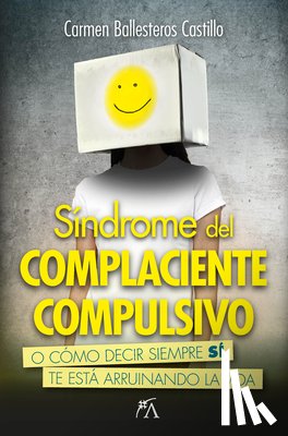 Ballesteros Castillo, Carmen - Sindrome del Complaciente Compulsivo