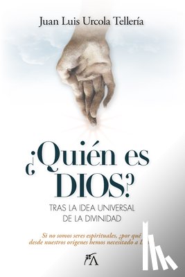 Urcola Telleria, Juan Luis - Quien Es Dios?
