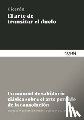 Cicero, Marcus Tullius - Arte de Transitar El Duelo, El