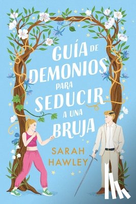 Hawley, Sarah - Guía de Demonios Para Seducir a Una Bruja