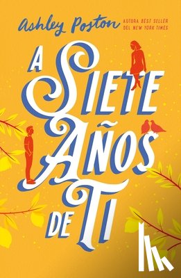 Poston, Ashley - A Siete Anos de Ti