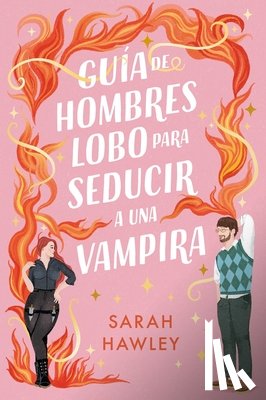 Hawley, Sarah - Guía de Hombres Lobo Para Seducir a Una Vampira