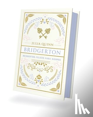 Quinn, Julia - Bridgerton 9 - Felices Para Siempre - Ed. Coleccionista
