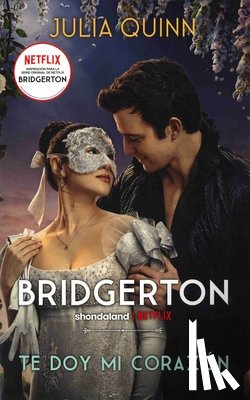 Quinn, Julia - Bridgerton 3 - Te Doy Mi Corazon (Sobrecubierta Netflix)