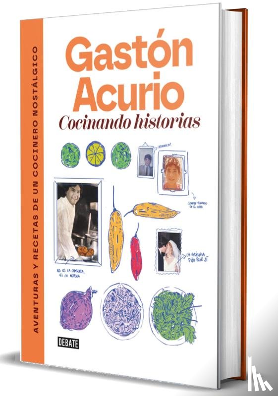 Acurio, Gastón - Acurio, G: Cocinando Historias / Cooking Up Stories