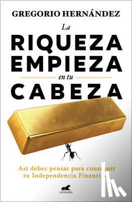 Hernàndez, Gregorio - La Riqueza Empieza En Tu Cabeza / Riches Begin in Your Mind