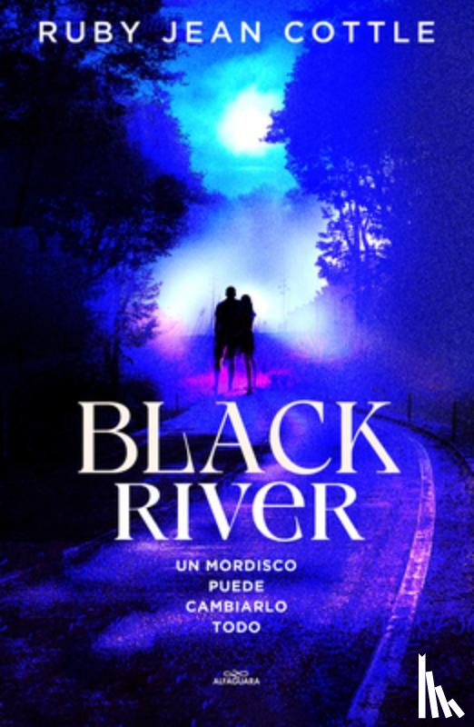 Cottle, Ruby Jean - Black River. Un Mordisco Puede Cambiarlo Todo / Black River