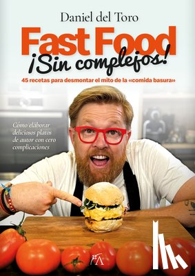 del Toro Salas, Daniel - Fast Food Sin Complejos