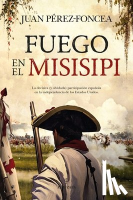 Perez-Foncea Alvarez, Juan Antonio - Fuego En El Misisipi