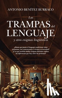 Benitez Burraco, Antonio - Trampas del Lenguaje Y Otros Enigmas Lingüísticos, Las