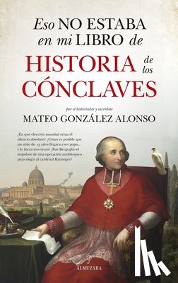 Gonzalez Alonso, Mateo - Eso No Estaba En Mi Libro de Historia de Los Cónclaves