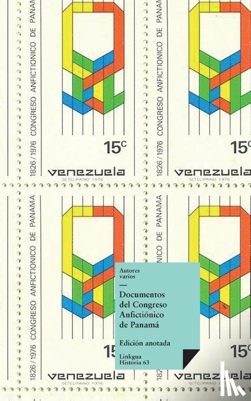 Autores Varios - Documentos del Congreso Anfictiónico de Panamá