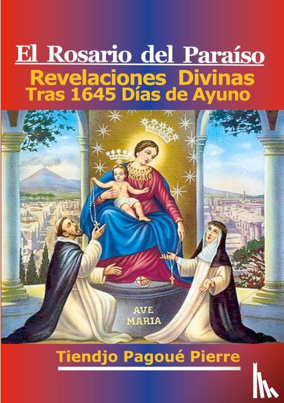 Tiendjo Pagoue, Pierre - El Rosario Del Paraiso