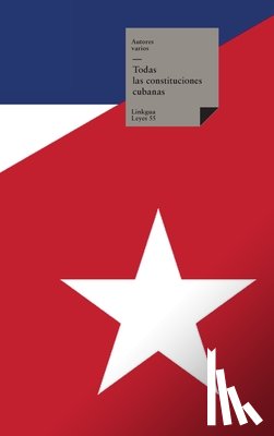Varios, Autores - Todas las Constituciones Cubanas