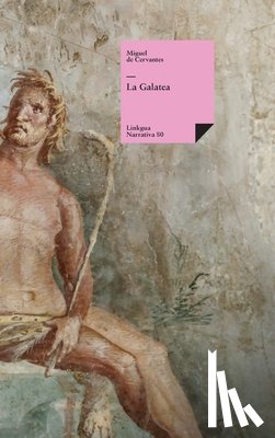 Cervantes Saavedra, Miguel de - La Galatea