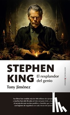 Jimenez Martin, Antonio Manuel - Stephen King. El Resplandor del Genio