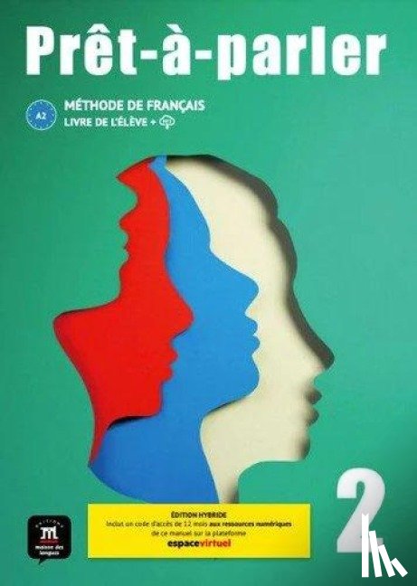 Biras, Pascal, Chevrier, Anna - Pret-a-parler 2 – Edition hybride – Livre de l’eleve + audio MP3. A2