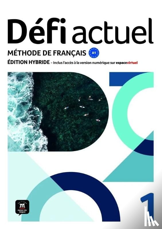  - Défi actuel 1 Éd. hybride Livre de l'élève