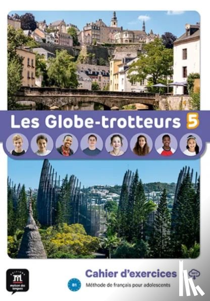  - Les Globe-trotteurs 5 – Cahier d’exercices
