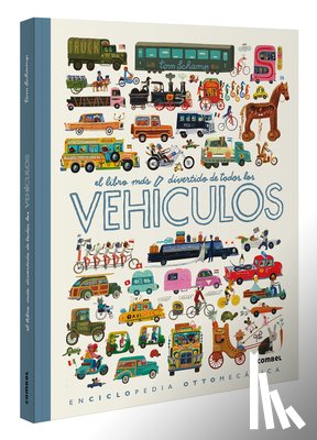 Schamp, Tom - El Libro Más Divertido de Todos Los Vehículos / The Most Fun Book of Every Vehicle