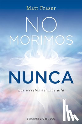 Fraser, Matt - No Morimos Nunca