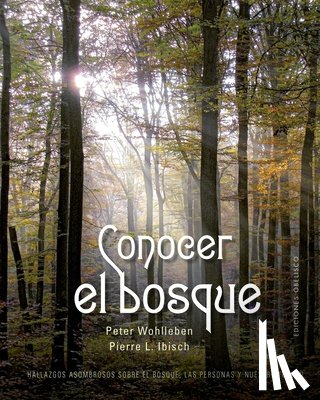 Wohlleben, Peter - Conocer El Bosque