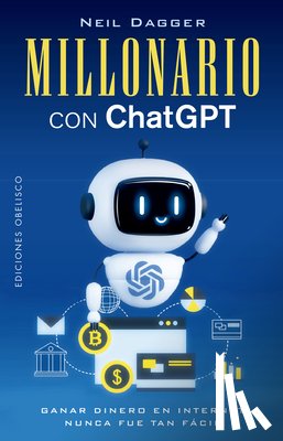 Dagger, Neil - Millonario Con ChatGPT