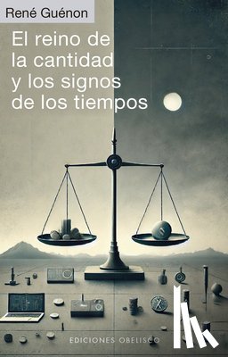 Guenon, Rene - Reino de la Cantidad Y Los Signos de Los Tiempos, El