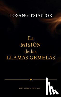 Sanchez, Jose Luis - Misión de Las Llamas Gemelas, La