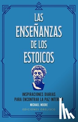 Moore, Michael - Enseñanzas de Los Estoicos, Las